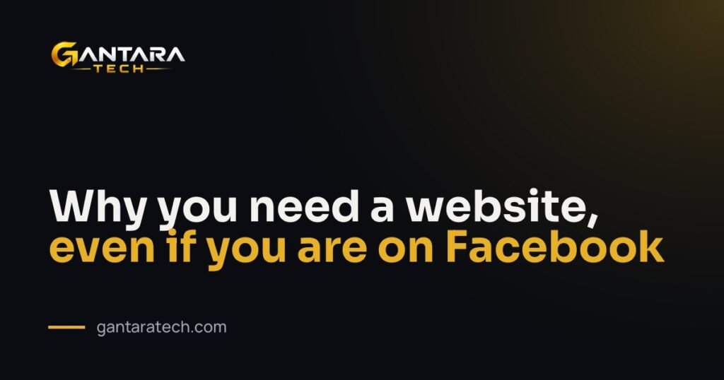 Why you need a website, even if you are on Facebook